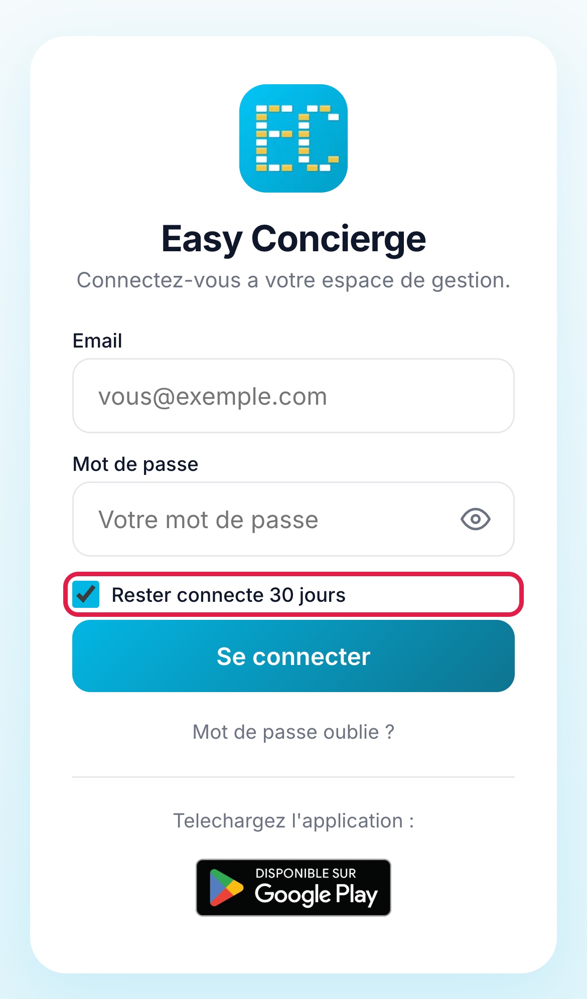 Page de connexion Easy Concierge sur un téléphone : champs Email et Mot de passe, case Rester connecté 30 jours cochée, bouton Se connecter, lien Mot de passe oublié et bouton Google Play